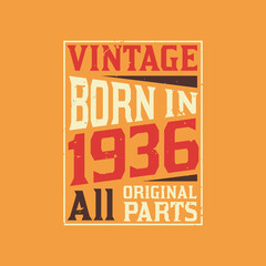 Vintage Born in 1936 All Original Parts