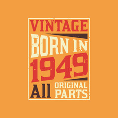 Vintage Born in 1949 All Original Parts