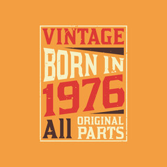 Vintage Born in 1976 All Original Parts