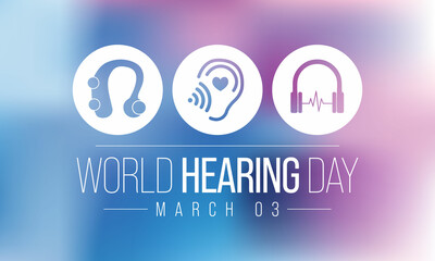 World Hearing day is observed every year on March 3, to raise awareness on how to prevent deafness and hearing loss and promote ear and hearing care across the world. Vector illustration. - obrazy, fototapety, plakaty