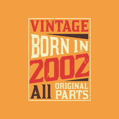 Vintage Born in 2002 All Original Parts