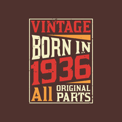Born in 1936, Vintage 1936 Birthday Celebration