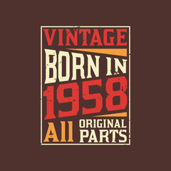 Obraz premium Born in 1958, Vintage 1958 Birthday Celebration