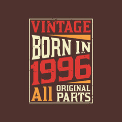 Fototapeta premium Born in 1996, Vintage 1996 Birthday Celebration