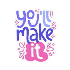 You ll make it - hand drawn vector lettering.