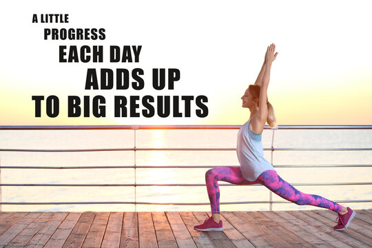 A Little Progress Each Day Adds Up To Big Results. Inspirational quote motivating to make small positive actions daily towards weighty effect. Text against view of woman doing yoga outdoors in morning