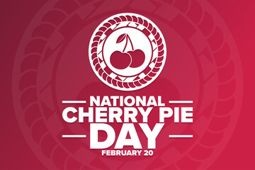 National Cherry Pie Day. February 20. Holiday concept. Template for background, banner, card, poster with text inscription. Vector EPS10 illustration.