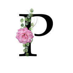 Capital letter P decorated with p[ink rose and leaves. Letter of the English alphabet with floral decoration. Green foliage.