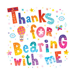 Thanks for bearing with me - card with unique lettering