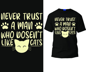 Never trust a person who doesn't  like cat  vector t-shirt design template © Teesmart