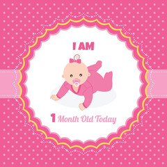 I am one month old today. greeting card, vector illustration design