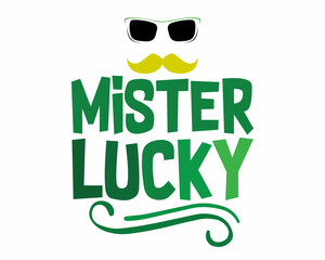 MISTER LUCKY. Happy St. Patrick's Day - funny Irish Day colorful lettering with White Background.