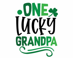 One lucky GRANDPA. Happy St. Patrick's Day - funny Irish Day colorful lettering with White Background.