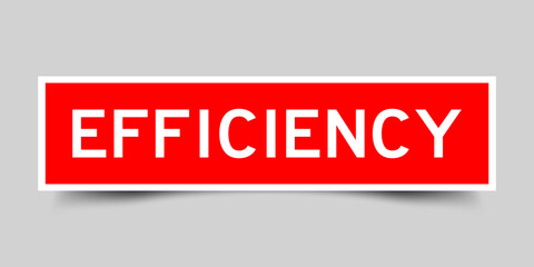 Square label sticker with word efficiency in red color on gray background