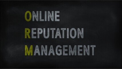  ONLINE REPUTATION MANAGEMENT (ORM) on chalk board
