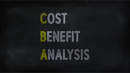 COST BENEFIT ANALYSIS (CBA) on chalk board