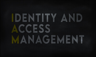 IDENTITY AND ACCESS MANAGEMENT (IAM) on chalk board