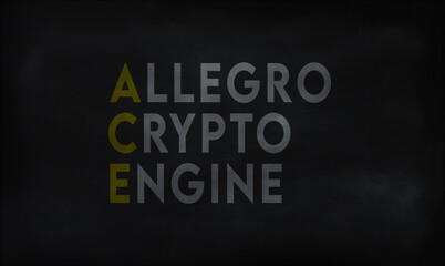 ALLEGRO CRYPTO ENGINE (ACE) on chalk board