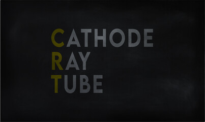 CATHODE RAY TUBE (CRT) on chalk board
