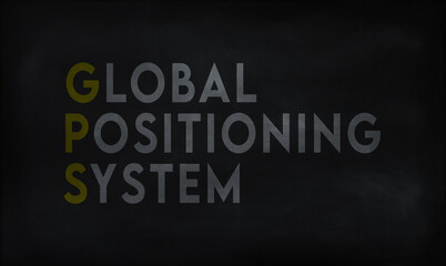 GLOBAL POSITIONING SYSTEM (GPS) on chalk board 