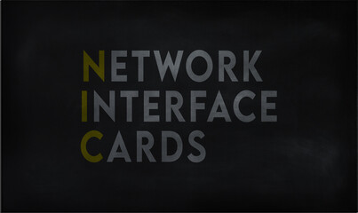 NETWORK INTERFACE CARDS (NIC) on chalk board 