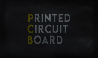 PRINTED CIRCUIT BOARD (PCB) on chalk board 
