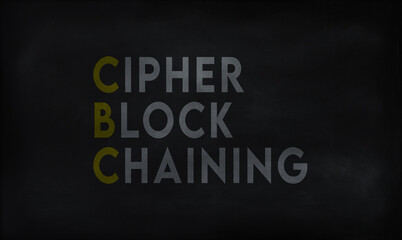 CIPHER BLOCK CHAINING (CBC) on chalk board 
