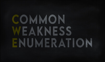 COMMON WEAKNESS ENUMERATION (CWE) on chalk board