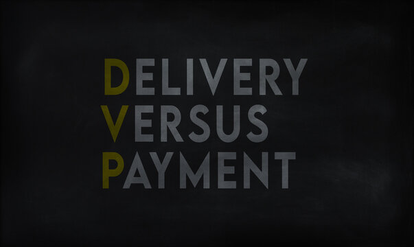 DELIVERY VERSUS PAYMENT (DVP) on chalk board