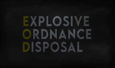 Fototapeta premium EXPLOSIVE ORDNANCE DISPOSAL (EOD) on chalk board