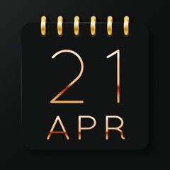 21 day of the month. April. Luxury calendar daily icon. Date day week Sunday, Monday, Tuesday, Wednesday, Thursday, Friday, Saturday. Gold text. Black background. Vector illustration.