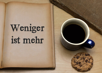 Weniger ist mehr