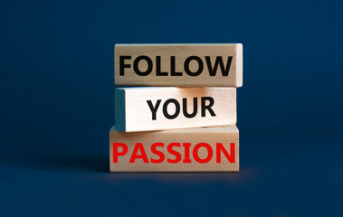 Follow your passion symbol. Concept words Follow your passion on blocks on beautiful grey table grey background. Business, motivation and follow your passion concept. Copy space.