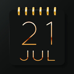 21 day of the month. July. Luxury calendar daily icon. Date day week Sunday, Monday, Tuesday, Wednesday, Thursday, Friday, Saturday. Gold text. Black background. Vector illustration.