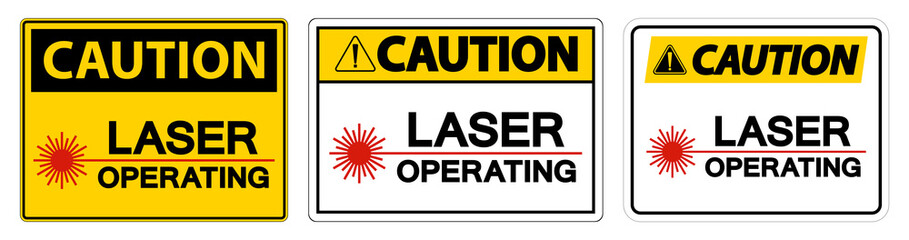 Caution Safety Sign Laser Operating On White Background