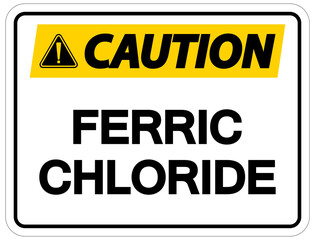 Chemical Caution Sign Ferric Chloride On White Background