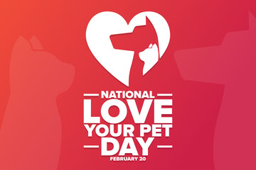 National Love Your Pet Day. February 20. Holiday concept. Template for background, banner, card, poster with text inscription. Vector EPS10 illustration. - Powered by Adobe
