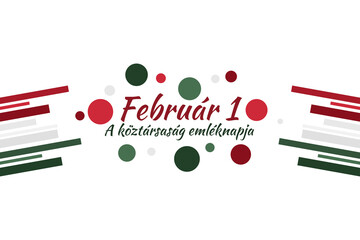Translation: February 1, Memorial Day of the Republic. National day of Hungary vector illustration. Suitable for greeting card, poster and banner