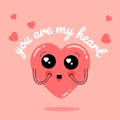 valentine card with a cute heart and the inscription you are my heart