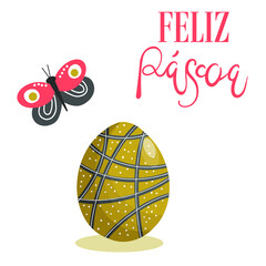 Happy Easter inscription in portuguese Feliz Pascoa with a vector illustration of a decorative egg with a butterfly, for invitations, birthdays, for cards, banners.
