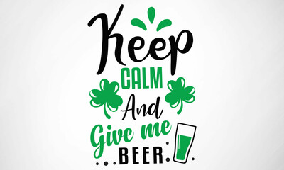 Keep Calm And Give me Beer SVG cut file