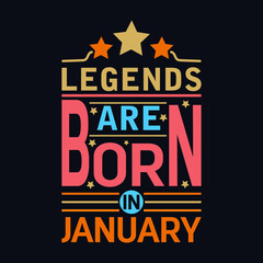 Legends are born in January typography motivational quote design