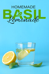 Glass of tasty basil lemonade on blue background
