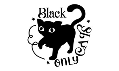 Black-cats-only, hand lettering, Vector illustration of witch on white background, Poster on yellow background, Autumn poster with pumpkin, web, bat, spider, Halloween invitation and greeting