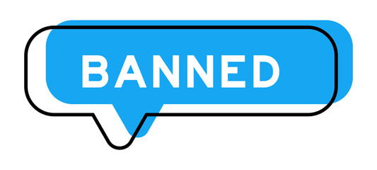 Speech banner and blue shade with word banned on white background