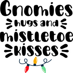 Gnomies hugs and mist

You will get unique designs with beautiful quotes & eye-catching graphics which are perfect on t-shirts, mugs, signs, cards and much more.
You can also use these designs with yo