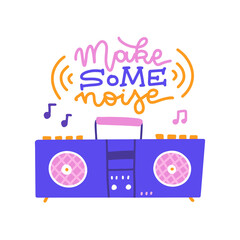 Make some noise - musical lettering design with boombox radio. Retro radio flat hand drawn vector illustration