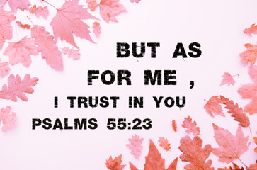 English Bibile Words " But as For Me  I trust in you Psalms 55:23"