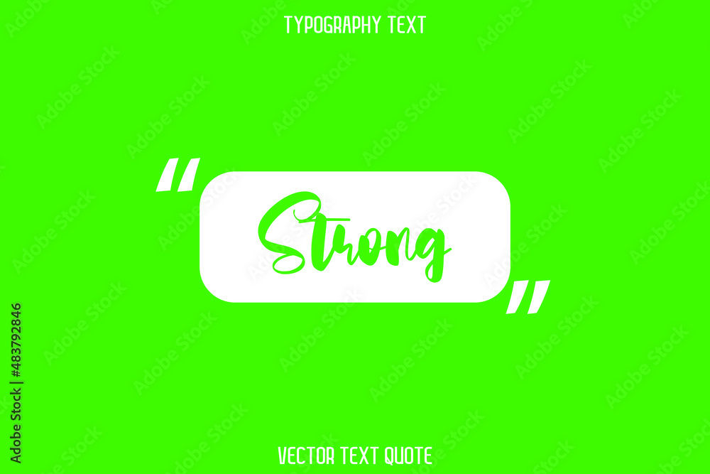 Wall mural Strong Typography Lettering Phrase on Green Background - Wall murals