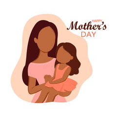 Happy mother's day. Mom hugs her daughter. The mother is holding the child.